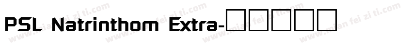 PSL Natrinthom Extra字体转换